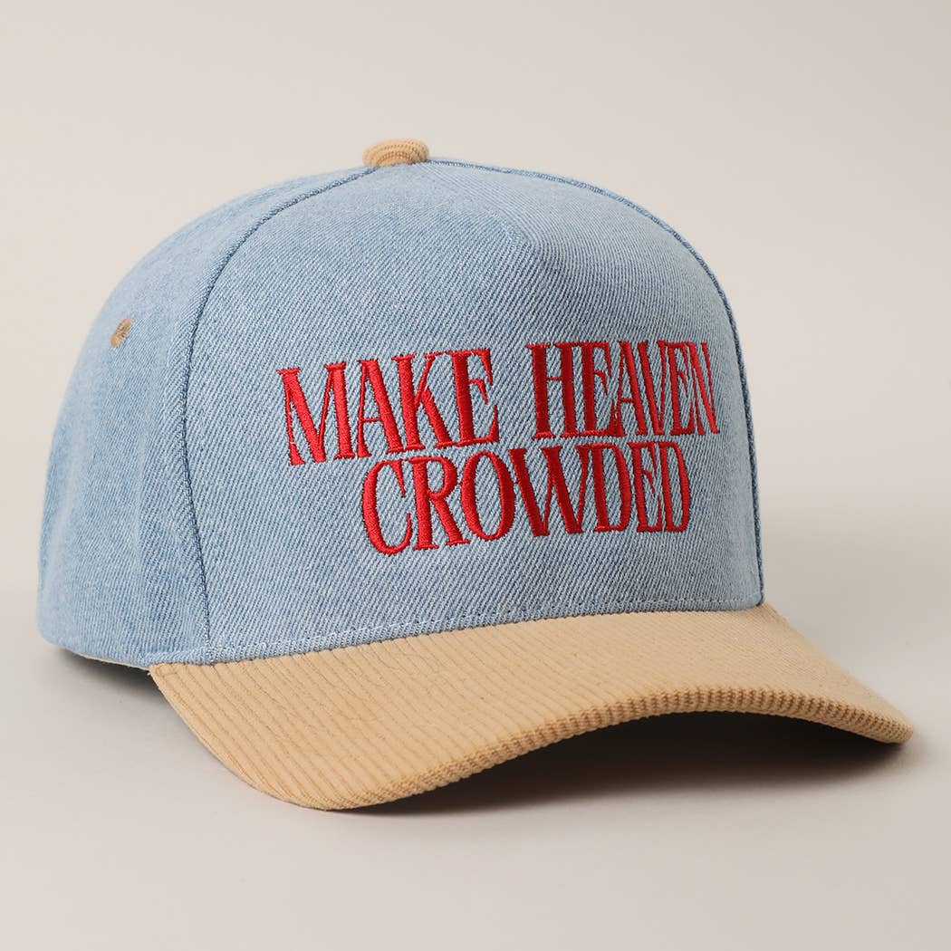 MAKE HEAVEN CROWDED HAT