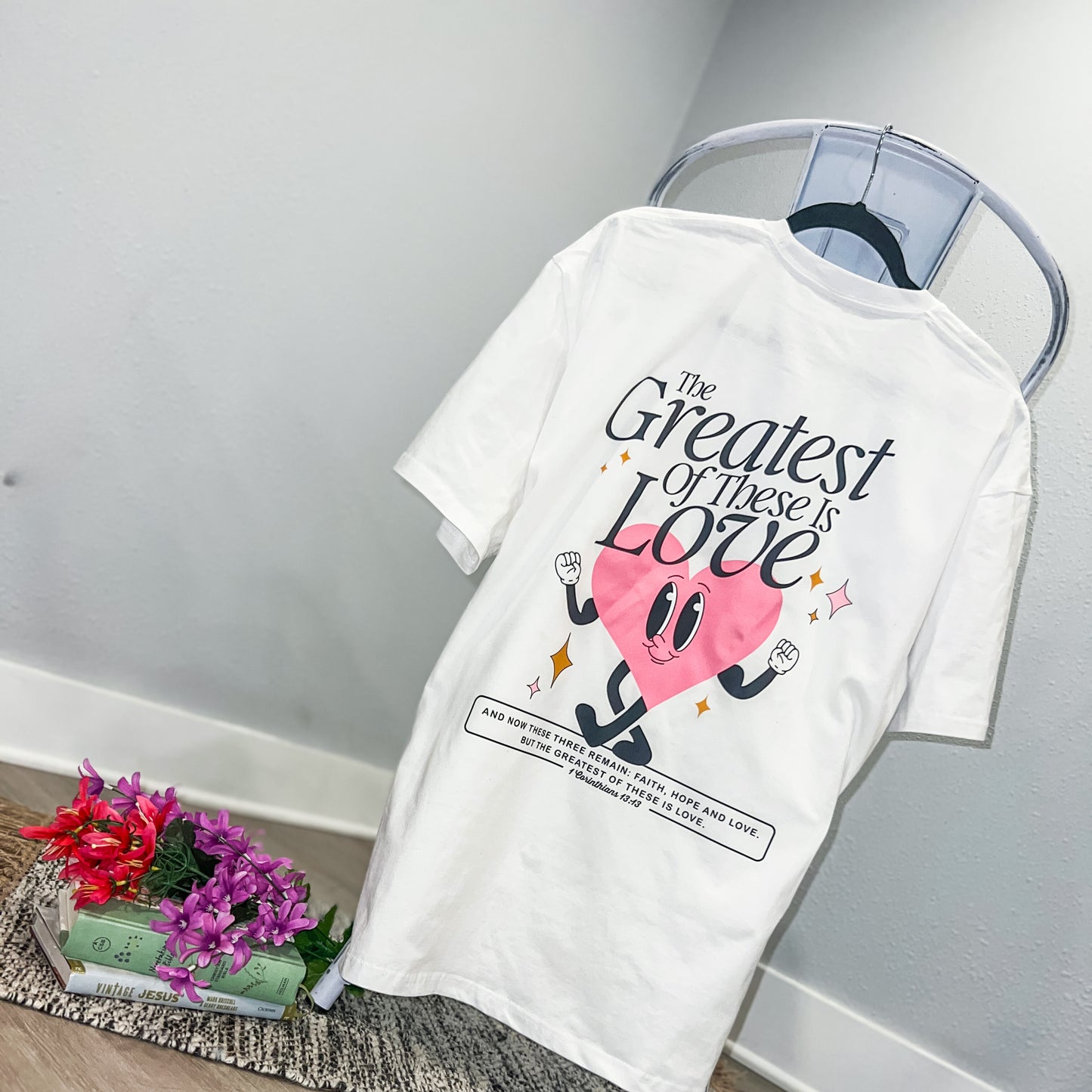 Greatest of These Tee